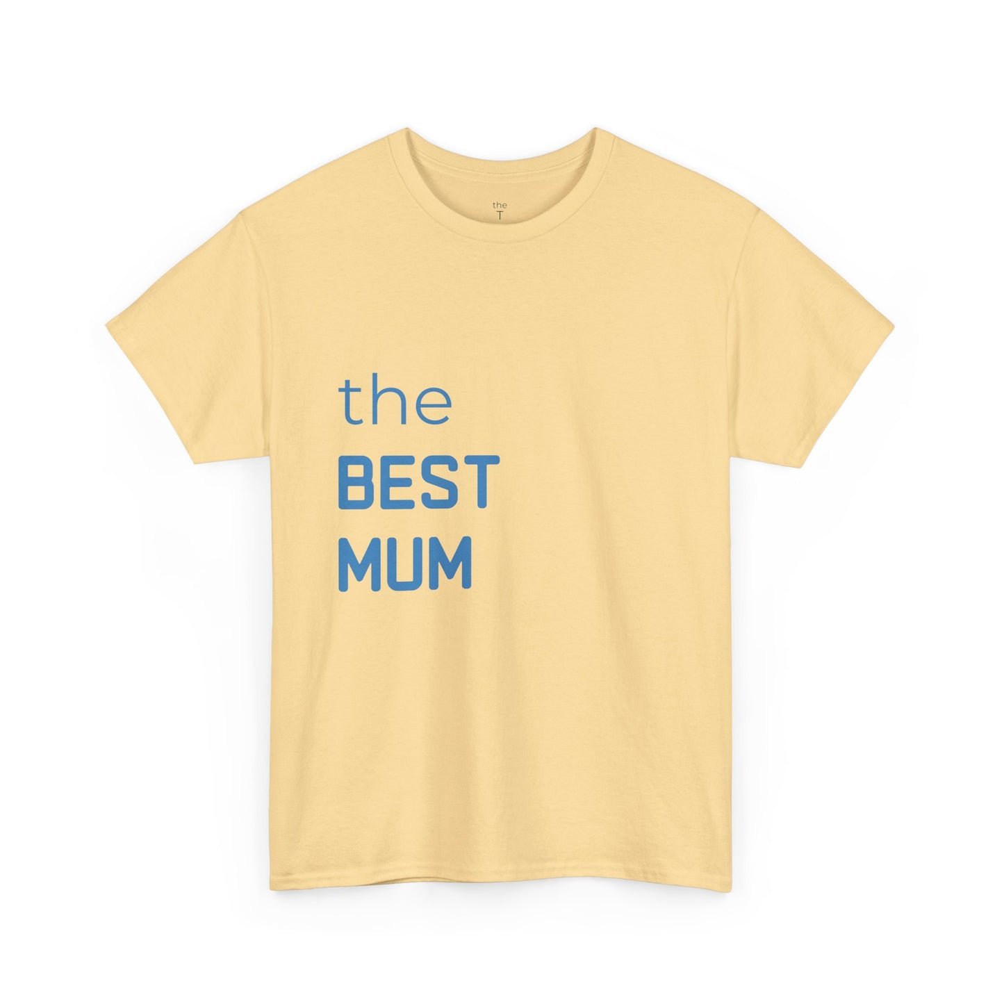 the BEST MUM - T