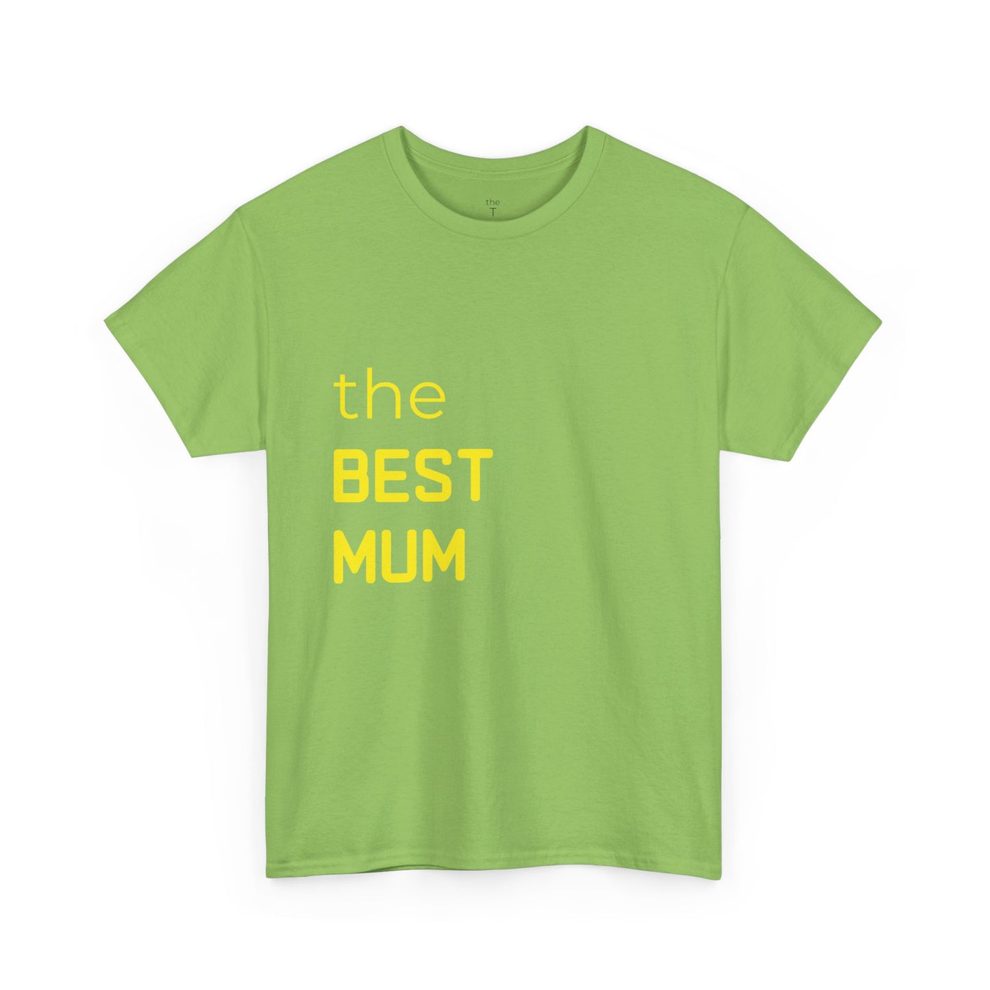 the BEST MUM - T